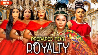 Prepared For Royalty (Complete Season)- Mary Igwe 2025 New Released Nigerian Nollywood Movie