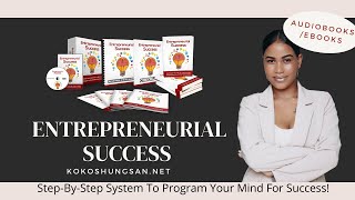 Entrepreneurial Success-Program Your Mind For Success (Full Audiobook)