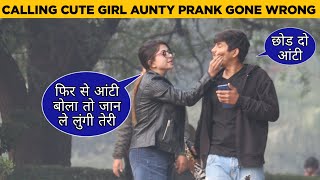 Aunty Chhod Do Mujhe Prank On Cute Girl Gone Wrong By Kapish Jangra With New Twist