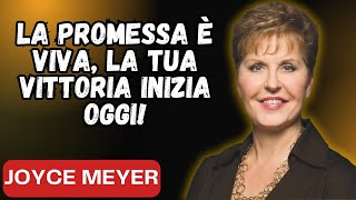 Joyce Meyer - Sei Nel Mezzo del Processo, Ma Dio Ha Già Preparato La Tua Vittoria!