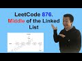 LeetCode 876. Middle of the Linked List  - Interview Prep Ep 138