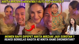 SUDAH DITONTON 1JT LEBIH,MOMEN NIKITA MIRZANI PEPET RAFFI DI SOROT,REAKSI BERKELAS NAGITA DI PUJI?