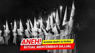 7 AGAMA BARU PALING ANEH DI DUNIA UNTUK MENYEMBAH DAJJAL