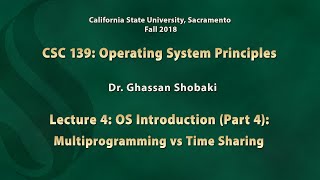 Operating Systems Lecture 4: OS Introduction (Part 4): Multiprogramming vs Time Sharing