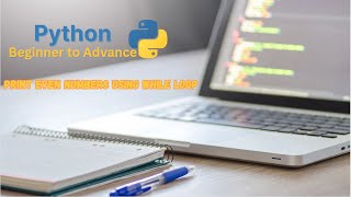 print even numbers in python using while loop #python3
