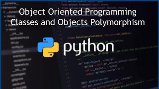 Python - Polymorphism - Classes and Objects - Object Oriented Programming