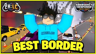 Whoever CREATES the BEST BORDER wins 500 ROBUX! (Emergency Response Liberty County)