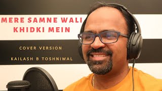 Mere Samne Wali Khidki Mein| Unplugged Cover| Kailash B Toshniwal| Padosan| Kishore Kumar| RD Burman