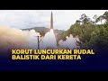 Militer Korea Utara Sukses Luncurkan Rudal Balistik dari Gerbong Kereta Api