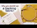 Add a backing fabric to your embroidery - I explain why, when and how!