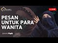 PESAN UNTUK PARA WANITA - UMMI PIPIK #masjidaddua