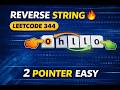 Reverse String in 1 Minute 🔥 | LeetCode 344 Java Solution | Easy Two Pointer