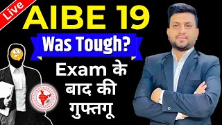 AIBE 19: एग्जाम के बाद की गुफ्तगू | AIBE 19 was Tough? | Smart \u0026 Legal Guidance