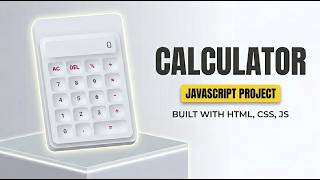 Build a Calculator Using JavaScript 🔥 | HTML CSS JS Project Tutorial