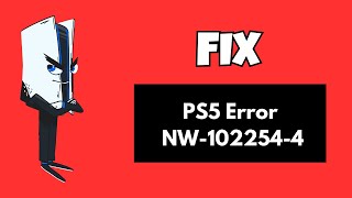 How to Fix PS5 Error Code NW-102254-4