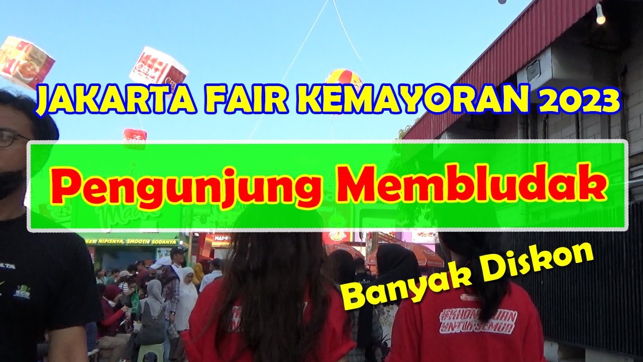 Jakarta Fair Kemayoran 2023, Stand Out Door - YouTube