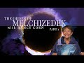 The Order of Melchizedek: Introduction Part 1 with NANCY COEN