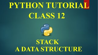CS WITH NS || STACK DATA STRUCTURE IN PYTHON || COMPUTER SCIENCE WITH PYTHON || CLASS 12 CBSE