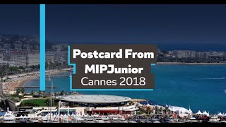 Postcard from MIPJunior 2018