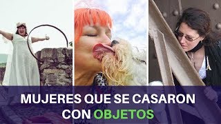 5 Bodas Extrañas: Mujeres que se Casaron con Objetos