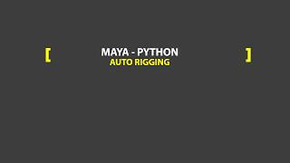 Maya Python - Auto Rigging - Part II