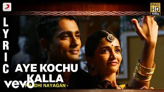 Pradhi Nayagan - Aye Kochu Kalla Lyric | A.R.Rahman | Siddharth, Prithviraj