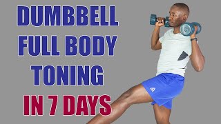 Dumbbell Full Body Toning in Just 7 Days/ Get A Toned Body Fast at Home