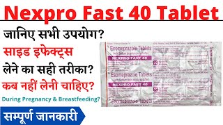 Nexpro Fast 40 Tablet Uses \u0026 Side Effects | Nexpro Fast 40 Tablet Ke Fayde Aur Nuksan