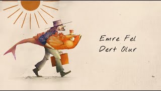 Emre Fel – Dert Olur (Official Lyric Video)