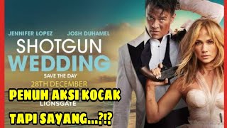 ACTION COMEDY YANG FUN!!! REVIEW FILM SHOTGUN WEDDING