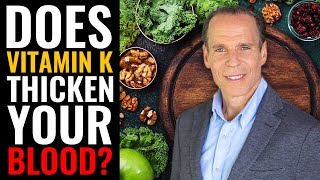 Does Vitamin K Thicken Your Blood? | The Nutritarian Diet | Dr. Joel Fuhrman