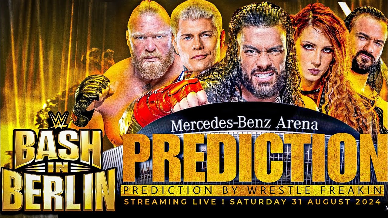 WWE Bash In Berlin 2024 - Match Card Prediction HD | Wrestle Freakin ...