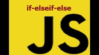 if-elseif-else statement in JavaScript-Lesson 13