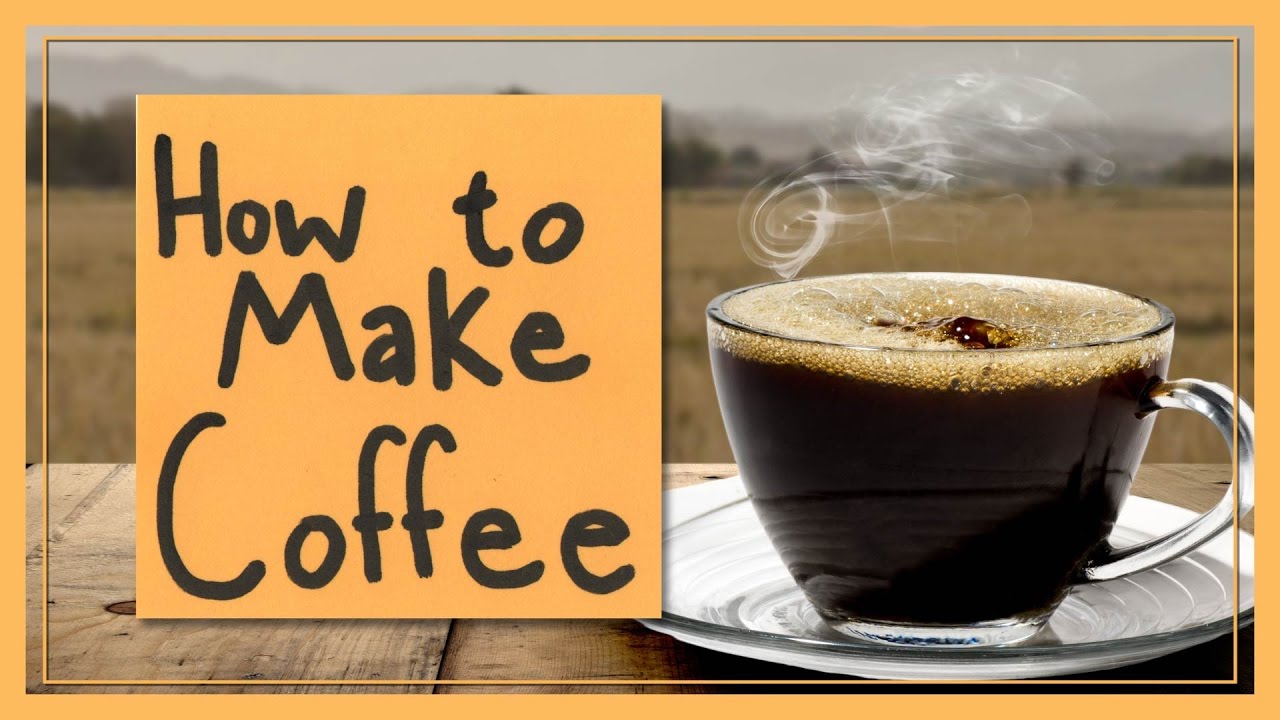 How To Make Coffee Youtube