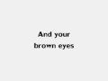 Lady GaGa - Brown Eyes ~ Lyrics On Screen