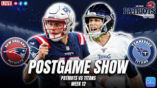 LIVE: Patriots vs Titans Postgame Show