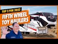 Top 5 BEST 5th Wheel Toy Haulers for 2022! Matts RV Reviews Awards!