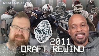 2011 NFL Draft Rewind 📼 | Big Dumb Football