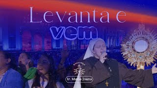 Levanta e vem - Irmã Maria Joana / DVD Exercito de São Miguel (AO VIVO)