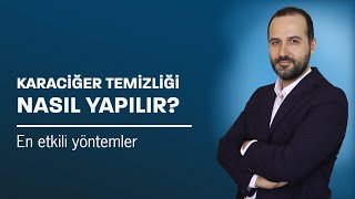 Karaciğer Temizliği Nasıl Yapılır? - Gastroenteroloji Uzmanı Doç. Dr. Hakan Demirci