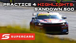 Practice 4 Highlights - Penrite Oil Sandown 500 | Supercars 2023