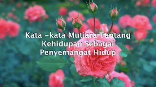 Kata-kata Mutiara Bijak Tentang Kehidupan Sehari-hari Yang Inspiratif Dan Dapat Memberikan Motivasi