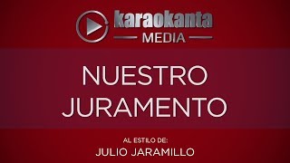 Karaokanta - Julio Jaramillo - Nuestro Juramento