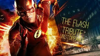 The Flash Tribute (Unstoppable)