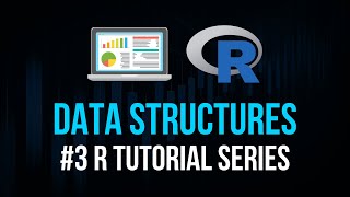 Vectors, Lists, Matrices, Arrays, Factors - R Tutorial Series #3