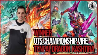 Winner OTS Championship VIRE - Florent - Tenpai Dragon Kashtira