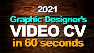 Video Resume for Graphic Designer - Video CV 2021 (60 Seconds Video CV)