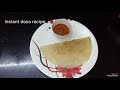 தோசை மாவு அரைக்க வேண்டாம் 10 நிமிடத்தில் தோசை ரெடி instant dosa recipe dosa varites in tamil.