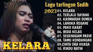 Kelara,Terlalu Sayang lagu tarling Cirebonan terbaru Dede risty 2023  sedih || full album terbaru