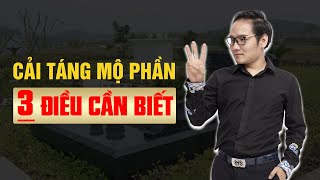 Quy trình cải táng, sang cát CẤM LÀM BỪA, chú ý 3 điều này TRÁNH HẠN cho con cháu